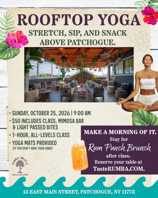 We’ve danced on the rooftop. We’ve watched the sunset up there. Now we’re starting the morning up there too. 🧘‍♀️🌴
Join us on October 25 from 9–10 AM for Yoga on the Roof with @terrashala_yoga 

Start with a rooftop flow above Patchogue, then stick around for the reward: a mimosa bar + passed bites. 🥂

$50 per person + Tax | Limited spots available | Patchogue
Yoga mats provided, or feel free to bring your own.

🎟️: Link in bio 

Stretch first. Mimosa after. We like this routine already.

#RUMBAPatchogue #RooftopYoga #PatchogueEvents #LongIslandYoga #SundayPlans