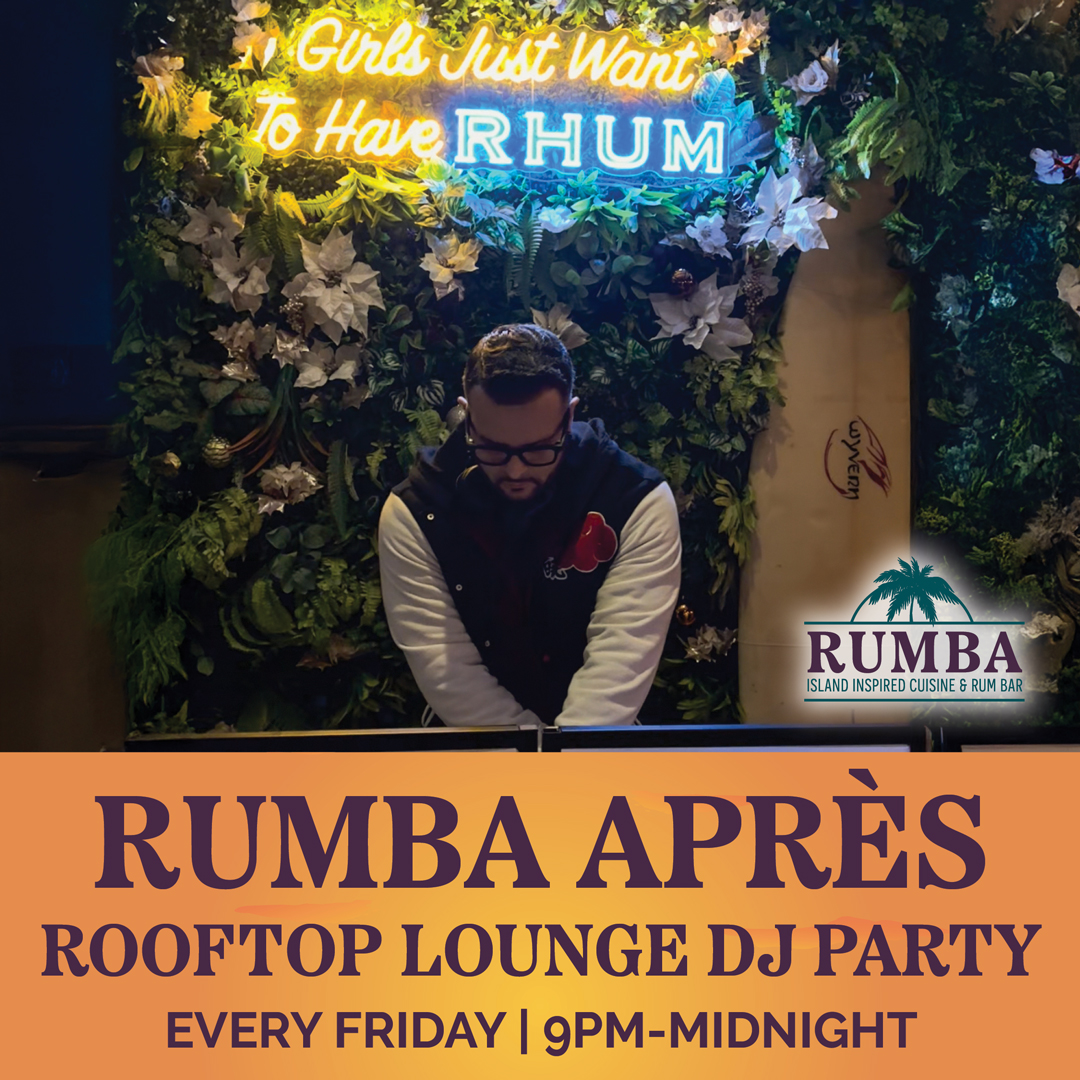 RUMBA Après Rooftop Lounge DJ Party | Every Friday | 9pm-Midnight